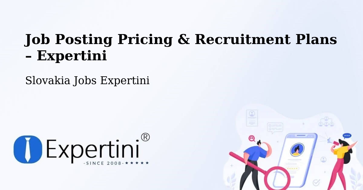 Job Posting Pricing & Recruitment Plans – Spišská Nová Ves - Spišská Nová Ves, Slovakia Jobs Expertini